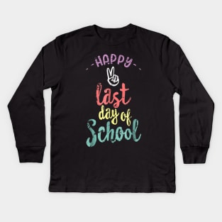 Happy Last Day Of Schoo  End Of Year Teacher Kids Long Sleeve T-Shirt